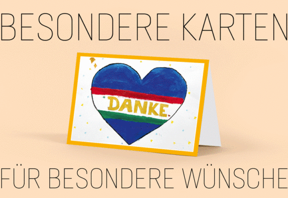 Besondere Karten für besondere Wünsche Besondere Karten für besondere Wünsche