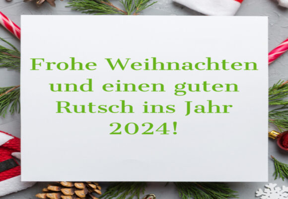 Frohe Weihnachten und einen guten Rutsch ins Jahr 2024